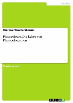 Phraseologie. Die Lehre von Phraseologismen (eBook, PDF)