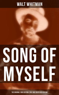 SONG OF MYSELF (The Original 1855 Edition & The 1892 Death Bed Edition) (eBook, ePUB) - Whitman, Walt