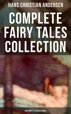 Hans Christian Andersen: Complete Fairy Tales Collection (Children's Classics Series) (eBook, ePUB) - Andersen, Hans Christian