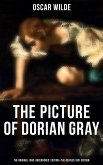 THE PICTURE OF DORIAN GRAY (The Original 1890 'Uncensored' Edition & The Revised 1891 Edition) (eBook, ePUB)