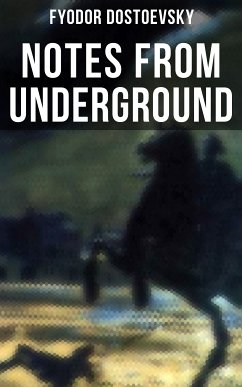 NOTES FROM UNDERGROUND (eBook, ePUB) - Dostoevsky, Fyodor