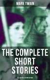 The Complete Short Stories of Mark Twain - All 169 Tales in One Edition (eBook, ePUB)