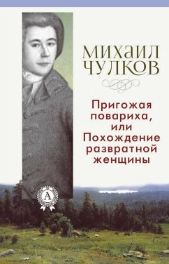 Cover Coming the cook, or the appearance of a depraved woman (eBook, ePUB)