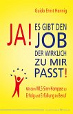 Ja! Es gibt den Job, der wirklich zu mir passt! (eBook, ePUB)