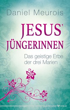 Jesus´ Jüngerinnen (eBook, ePUB) - Meurois, Daniel