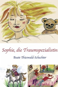Sophie, die Traumspezialistin (eBook, ePUB) - Thieswald-Schechter, Beate