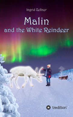 Malin and the White Reindeer (eBook, ePUB) - Zellner, Ingrid