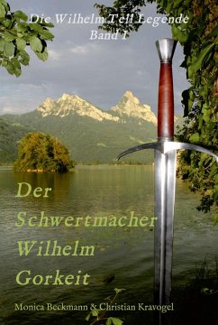 Der Schwertmacher Wilhelm Gorkeit (eBook, ePUB) - Beckmann, Monica