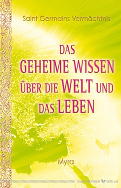 Das geheime Wissen über die Welt und das Leben (eBook, ePUB) - Myra