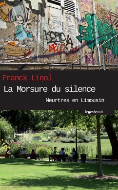 La Morsure du silence (eBook, ePUB) - Linol, Franck