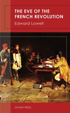 The Eve of the French Revolution (eBook, ePUB) - Lowell, Edward