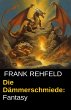 Die Dämmerschmiede: Fantasy (eBook,... - Bild 1