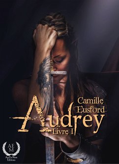 Audrey - Livre 1 (eBook, ePUB) - Eusford, Camille