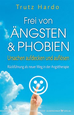 Frei von Ängsten und Phobien (eBook, ePUB) - Hardo, Trutz