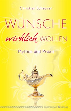 Wünsche wirklich wollen (eBook, ePUB) - Scheurer, Christian