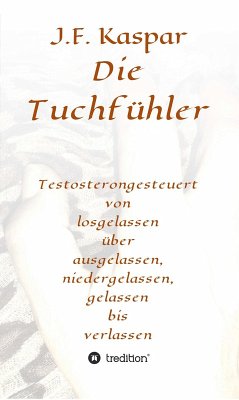 Die Tuchfühler (eBook, ePUB) - Kaspar, Josef Franz