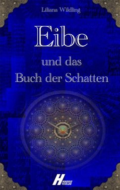 Eibe und das Buch der Schatten (eBook, ePUB) - Wildling, Liliana