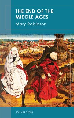 The End of the Middle Ages (eBook, ePUB) - Robinson, Mary