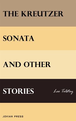 The Kreutzer Sonata and Other Stories (eBook, ePUB) - Tolstoy, Leo