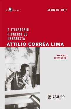 Cover O Itinerário Pioneiro do Urbanista Attilio Corrêa Lima (eBook, ePUB)