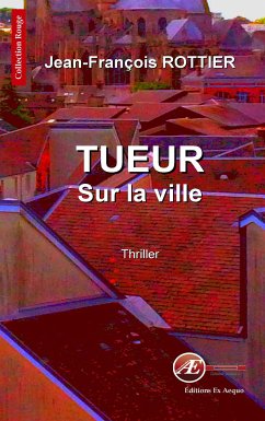 Tueur sur la ville (eBook, ePUB) - Rottier, Jean-François