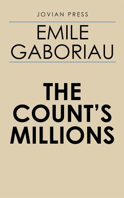 The Count's Millions (eBook, ePUB) - Gaboriau, Emile