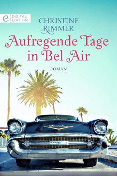 Aufregende Tage in Bel Air (eBook, ePUB) - Rimmer, Christine