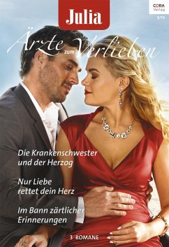 Die Krankenschwester und der Herzog & Nur Liebe rettet dein Herz & Im Bann zärtlicher Erinnerungen / Julia Ärzte zum Verlieben Bd.108 (eBook, ePUB) - Ruttan, Amy; Hardy, Kate; Lynn, Janice