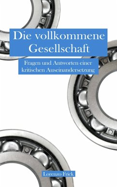 Die vollkommene Gesellschaft (eBook, ePUB) - Frick, Lorenzo