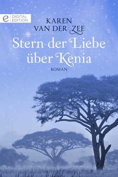 Stern der Liebe über Kenia (eBook, ePUB) - Van Der Zee, Karen