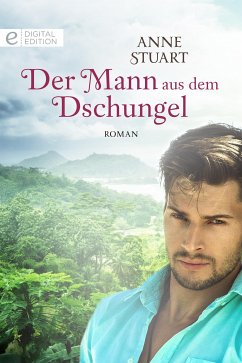 Der Mann aus dem Dschungel (eBook, ePUB) - Stuart, Anne