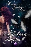 La cazadora de ángeles (eBook, ePUB) La cazadora de ángeles (eBook, ePUB)