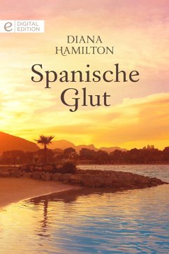 Spanische Glut (eBook, ePUB) - Hamilton, Diana