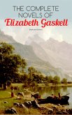 The Complete Novels of Elizabeth Gaskell (Illustrated Edition) (eBook, ePUB)