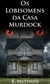 Os Lobisomens da Casa Murdock (eBook, ePUB)
