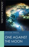 One Against the Moon (eBook, ePUB)