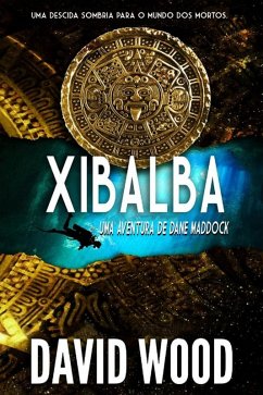 Xibalba (eBook, ePUB) - David Wood