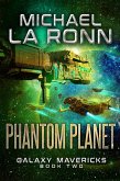 Phantom Planet (Galaxy Mavericks, #2) (eBook, ePUB) Phantom Planet (Galaxy Mavericks, #2) (eBook, ePUB)