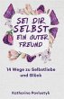Sei dir selbst ein guter Freund (eBook,... - Bild 1