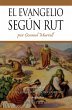 El Evangelio Según Rut (eBook, ePUB) - Bild 1