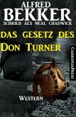 Neal Chadwick Western - Das Gesetz des Don Turner (eBook, ePUB)
