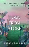 Torn From Stone (The Phoenix Series, #1) (eBook, ePUB)