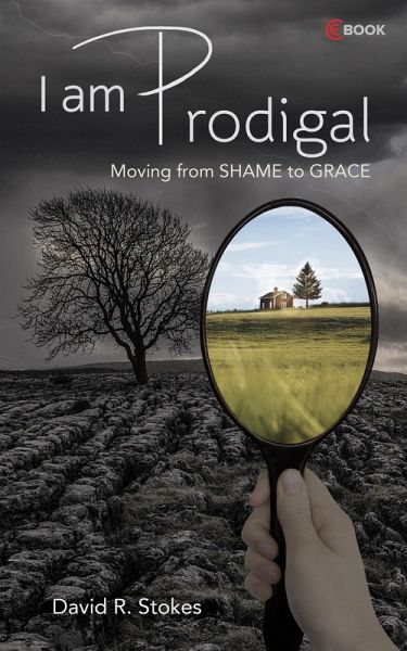 I Am Prodigal: Moving from Shame to Grace (eBook, ePUB)