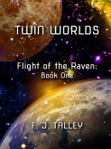 Twin Worlds (Flight of the Raven, #1) (eBook, ePUB)