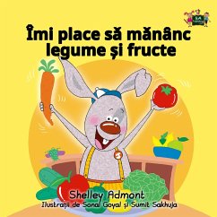 Îmi place sa man¿nc legume ¿i fructe (I Love to Eat Fruits and Vegetables Romanian Edition) (eBook, ePUB)