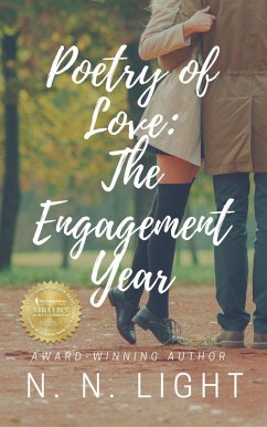 Poetry of Love: The Engagement Year (eBook, ePUB) - Light, N. N.