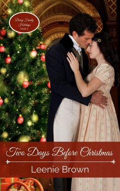 Two Days Before Christmas: A Pride and Prejudice Novella (Darcy Family Holidays, #1) (eBook, ePUB) - Brown, Leenie