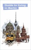 Guide to Living in Berlin (eBook, ePUB)