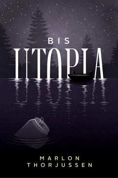 Bis Utopia (eBook, ePUB) - Thorjussen, Marlon