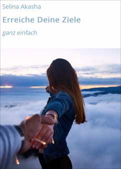 Erreiche Deine Ziele (eBook, ePUB) - Akasha, Selina